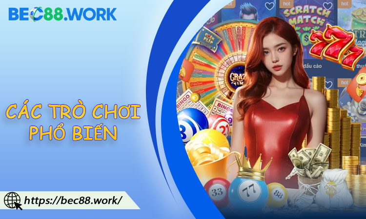 Các Trò Chơi Phổ Biến